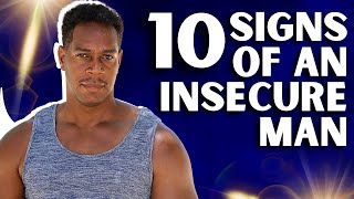 10 Signs of an Insecure Man