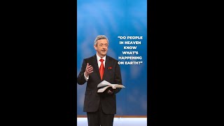 Do people in Heaven know what's happening on Earth? #firstdallas #endtimes #drrobertjeffress