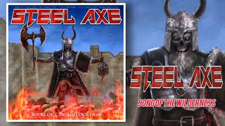 STEEL AXE - "Song of the Wilderness (Marius Danielsen, Paul Mario Day & Terry Wapram)