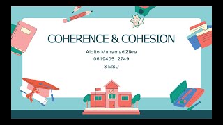 TOPIC 8 COHERENCE AND COHESION // ALDITO MUHAMAD ZIKRA