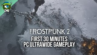 Frostpunk 2 | Prologue - First 30 Minutes of PC Ultrawide Gameplay [3440x1440] - No Commentary