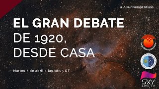 #IACUniversoEnCasa El Gran Debate de 1920, desde casa (con Carme Gallart)