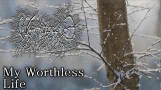 Worthless Life - My Worthless Life (Lyrics)