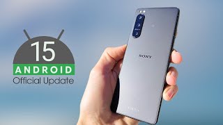 Sony Xperia 5 IV Android 15 Update