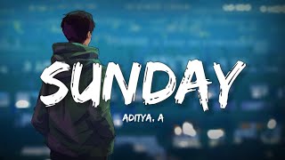 Sunday - Aditya A (Lyrics) | Lyrical Bam Hindi