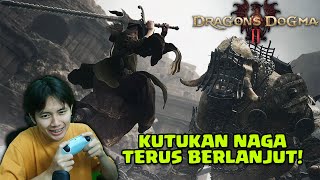 ARISEN BERTAMBAH KUAT UNTUK MENGALAHKAN NAGA! Dragon Dogma 2