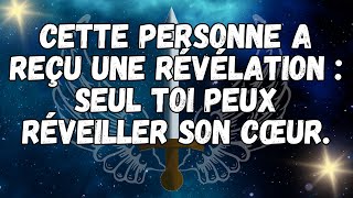 Cette personne a reçu une révélation  seul toi peux réveiller son cœur