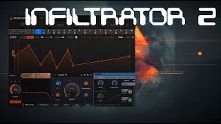 Designing Presets for INFILTRATOR 2