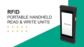 Explore Our RFID Portable Handheld Read & Write Units in Detail