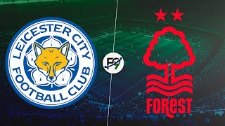 ENORME VICTORIA DEL NOTTINGHAM FOREST ANTE LEICESTER POR 3-1 PARA METERSE EN ZONA DE EUROPA LEAGUE 🔴