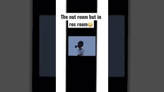 The nut room but in rec room