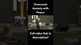 Overcome Anxiety with Peace #shorts  #liveinvictory #nlvc #peace Overcome Anxiety Part 4 PSA 3/3/24