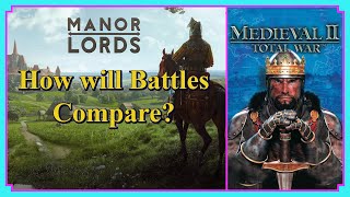 Manor Lords - Will the Battles Scratch the Total War Itch? A Comparison with Medieval II Total War