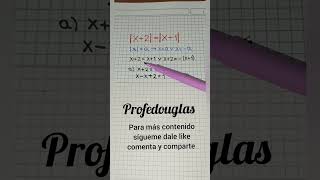 ecuación valor absoluto #matematika #maths #profedouglas #algebra #ecuaciones #ingenieria #jesus