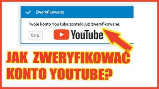 Jak zweryfikować konto yt i odblokować funkcje na YouTube?