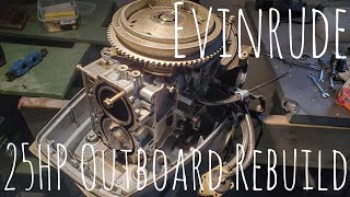 Evinrude 25HP Outboard Motor Rebuild (Part 1)