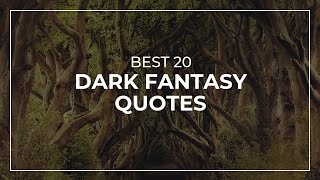 Best 20 Dark Fantasy Quotes | Daily Quotes | Inspirational Quotes | Soul Quotes