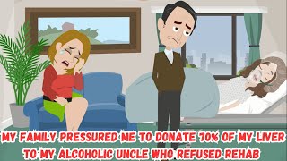 【OSA】My Family Pressured Me to Donate 70% of My Liver to My Alcoholic Uncle Who Refused Rehab .