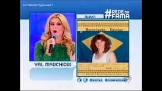 Val Marchiori #Rede da Fama - Programa Eliana