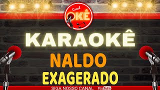 Karaokê (cover) Naldo Exagerado