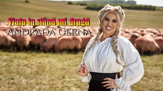 Andrada Cerna - Viața la stână mi dragă