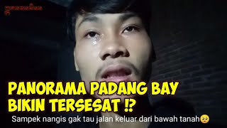 Kesasar di ruang bawah tanah panorama Padang bay sampai nangis