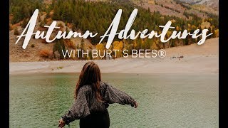 Autumn Adventures with Burt’s Bees®