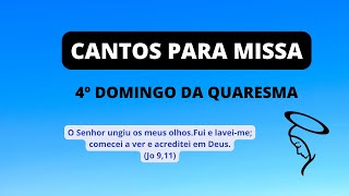 SUGESTÕES DE MÚSICAS PARA O 4º DOMINGO DA QUARESMA 2023( cantos com cifras e playback para ensaio)