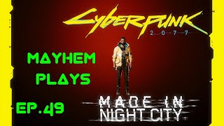 Cyberpunk 2077 PLAYTHROUGH - EPISODE 49