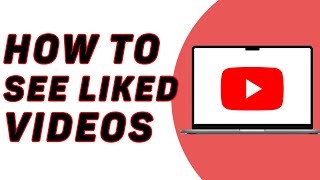 How To See Liked Videos On Youtube