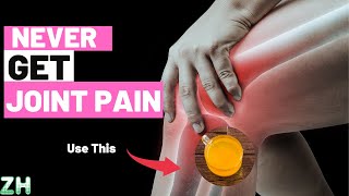 You'll Never Feel Pain Again If You Use These Home Remedies for Joint Pain