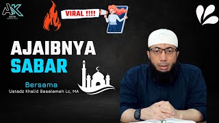 [ Penting ] Menyelesaikan Masalah Dengan Sabar | Ustadz Khalid Basalamah Lc, MA