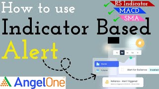 How to use Indicator Based Alert in Angel One Trading Platform !!