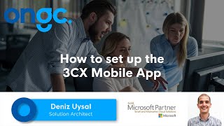 Setting Up The 3CX Mobile App