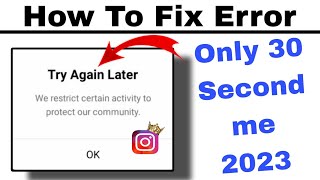 we restrict certain activity to protect our community instagram | fix try again later Instagram