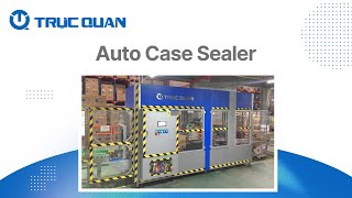 Auto Case Sealer - Truc Quan Automation