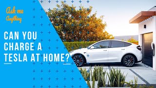 Can You Charge a Tesla at Home? Charging Tesla at Home - Tesla Charging Time at Home