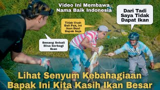 Bapak Ini Mancing Tidak Dapat Ikan Dan Akhirnya Kita Kasih Ikan Besar