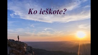 Ko ieškote?