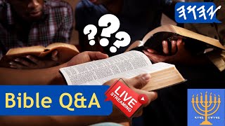 Livestreaming: Bible Q&A (Questions & Answers) - Friday Night starting at 8:00 pm EST