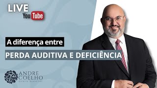 DIFERENÇA DE PERDA AUDITIVA E DEFICIÊNCIA AUDITIVA