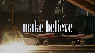 "Make Believe" | Skater XL Montage