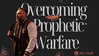 Overcoming Prophetic Warfare #globalhub