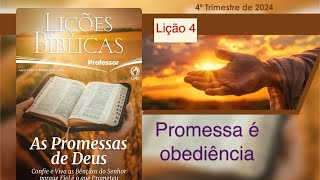 LIÇÃO 4 - CPAD- PROMESSA E OBEDIÊNCIA (@prmarcosrodriguesoficial4073 )