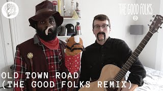 Lil Nas X - Old Town Road (The Good Folks Remix)