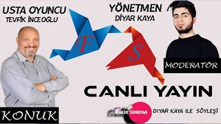 YÖNETMEN DİYAR KAYA & TEVFİK İNCEOĞLU  FİKİRSİNEMA ŞÖYLEŞİ PROGRAMI