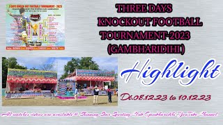 Three Days Knockout Football Tournament -2023( Gambharidihi) #highlights  @Saroj_creation2297