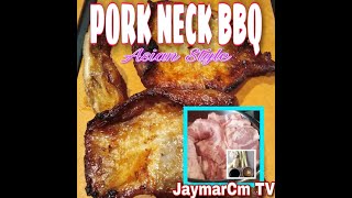 #cooking #porkneckbbq #asianstyle  PORK NECK BBQ|HOW I PREPARE |#simpletips #jaymarCmTv