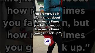 In archery, as in life, it's not about how many times you fall down #archery #motivation