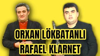 Orxan Lökbatanlı/Rafael Klarnet/Doyundu Qəlbim